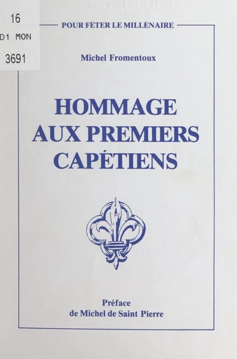 Hommage aux premiers Capétiens - Michel Fromentoux - FeniXX réédition numérique