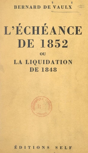 L'échéance de 1852 - Bernard de Vaulx - FeniXX réédition numérique