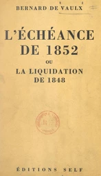 L'échéance de 1852