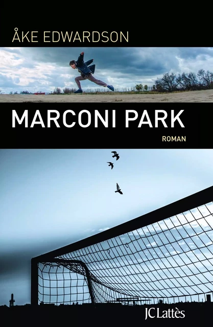 Marconi Park - Åke Edwardson - JC Lattès