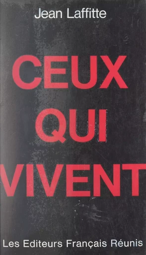 Ceux qui vivent - Jean Laffitte - FeniXX réédition numérique