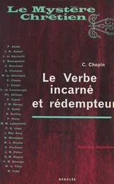 Le Verbe incarné et rédempteur