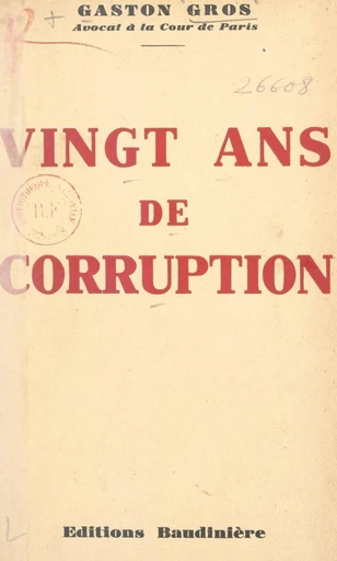 Vingt ans de corruption - Gaston Gros - FeniXX réédition numérique