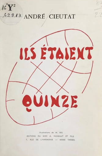 Ils étaient quinze - André Cieutat - FeniXX réédition numérique