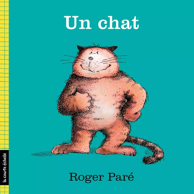 Un chat - Roger Paré - La courte échelle