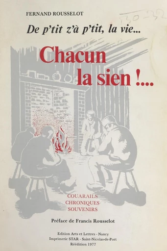 De p'tit z'à p'tit, la vie... Chacun la sien !... - Fernand Rousselot - FeniXX réédition numérique