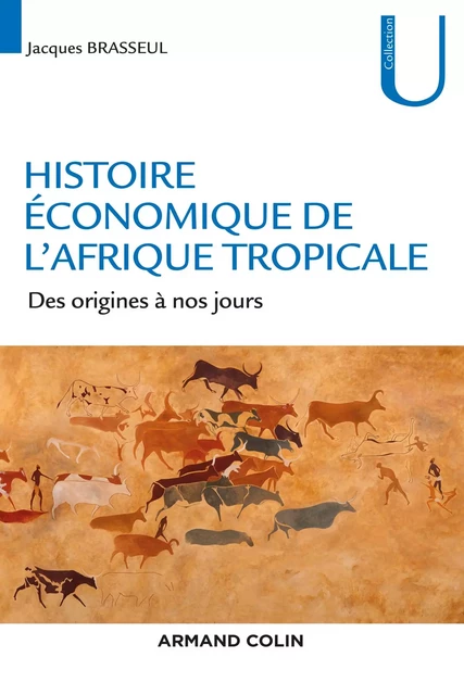 Histoire économique de l'Afrique tropicale - Jacques Brasseul - Armand Colin