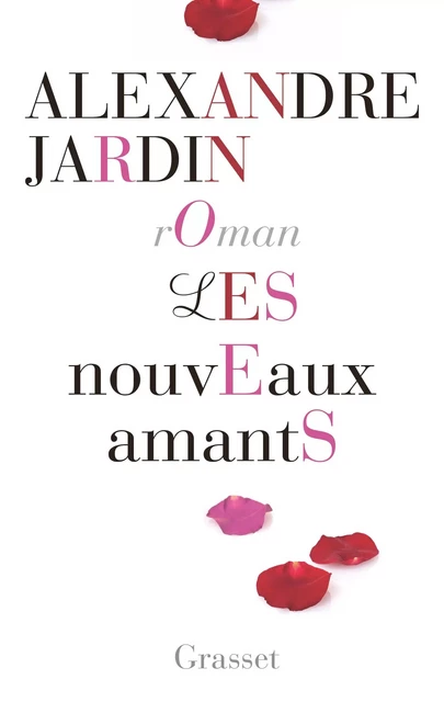 Les nouveaux amants - Alexandre Jardin - Grasset