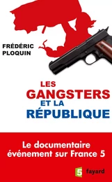 Les gangsters et la République