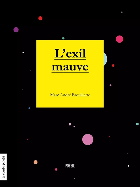 L’exil mauve - Marc André Brouillette - La courte échelle