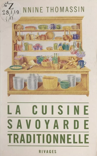 La cuisine savoyarde traditionnelle - Jeannine Thomassin - FeniXX réédition numérique