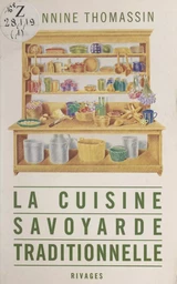 La cuisine savoyarde traditionnelle