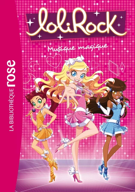 LoliRock 06 - Musique magique -  Marathon Média - Hachette Jeunesse