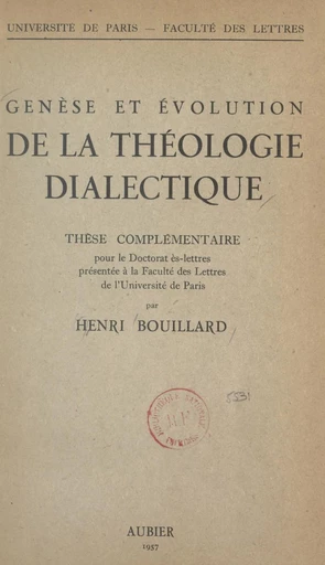 Genèse et évolution de la théologie dialectique - Henri Bouillard - FeniXX réédition numérique