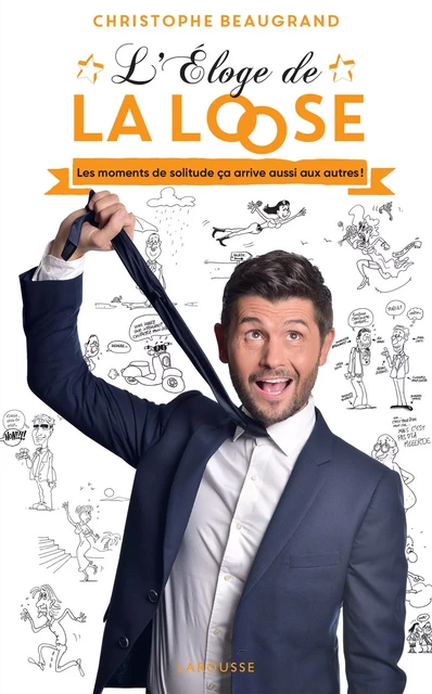 L'éloge de la loose - Christophe Beaugrand - Larousse