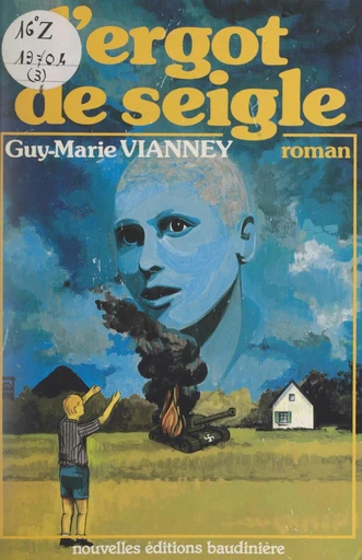 L'ergot du seigle - Guy-Marie Vianney - FeniXX réédition numérique