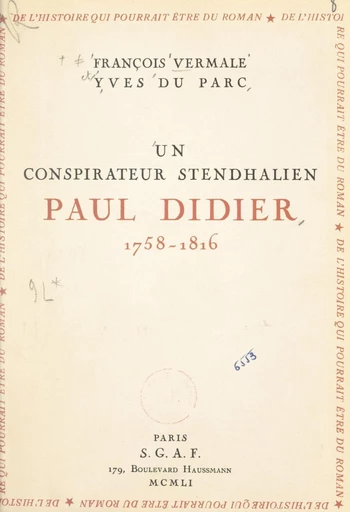 Un conspirateur stendhalien : Paul Didier, 1758-1816 - Yves du Parc, François Vermale - FeniXX réédition numérique