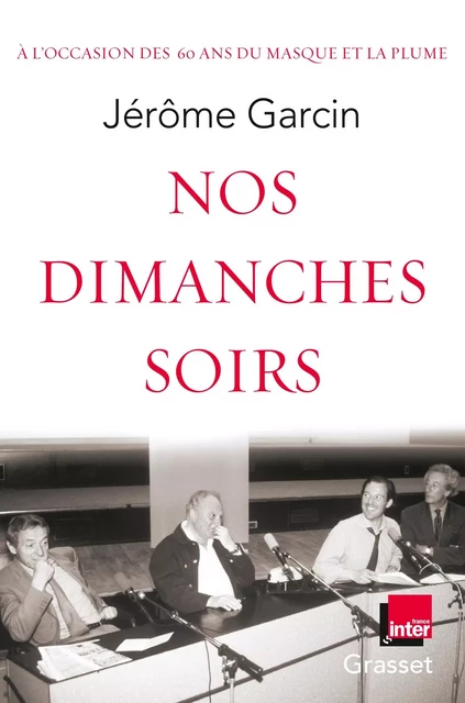 Nos dimanches soirs - Jérôme Garcin - Grasset