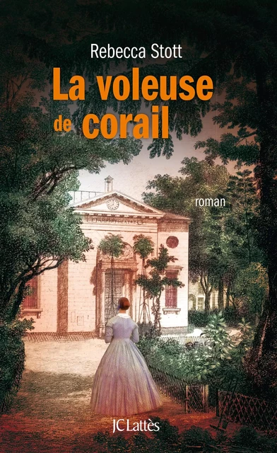 La voleuse de corail - Rebecca Stott - JC Lattès