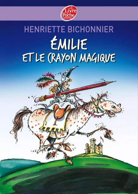 Emilie et le crayon magique - Henriette Bichonnier - Livre de Poche Jeunesse