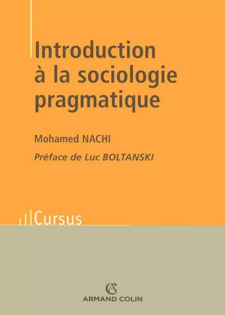 Introduction à la sociologie pragmatique - Mohamed Nachi - Armand Colin