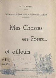 Mes chasses en Forez et ailleurs