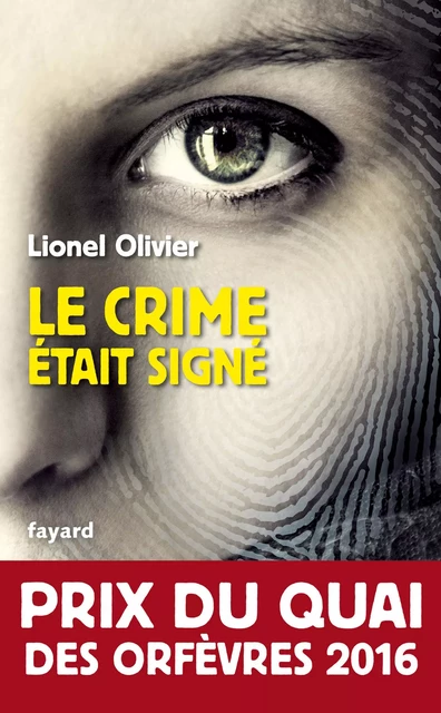 Le crime était signé - Lionel Olivier - Fayard