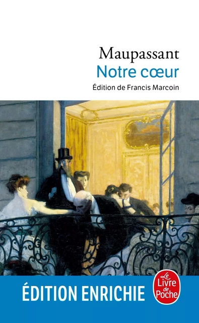 Notre coeur - Guy de Maupassant - Le Livre de Poche