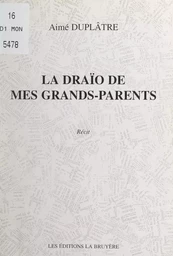 La draïo de mes grands-parents