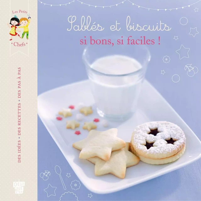 Sablés et biscuits, si bons, si faciles ! - Marie Pourrech - Deux Coqs d'Or