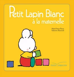 Petit Lapin Blanc à la maternelle