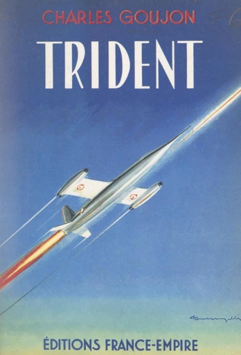 Trident - Charles Goujon - FeniXX réédition numérique