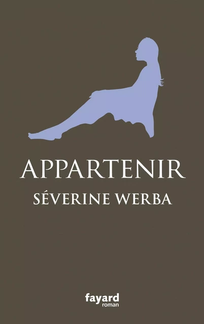 Appartenir - Séverine Werba - Fayard