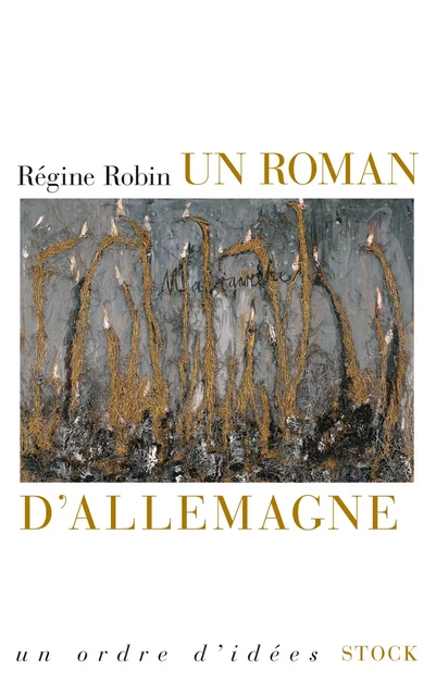 Un roman d'Allemagne - Régine Robin - Stock