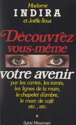 Découvrez vous-même votre avenir