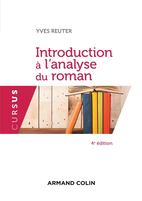 Introduction à l'analyse du roman - 4e  éd. - Yves Reuter - Armand Colin