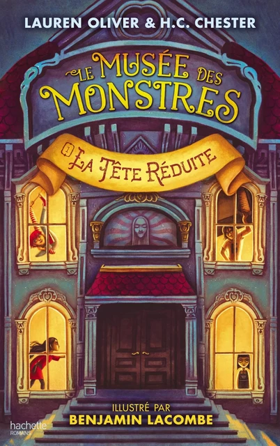 Le Musée des Monstres - Tome 1 - La tête réduite - Lauren Oliver - Hachette Romans