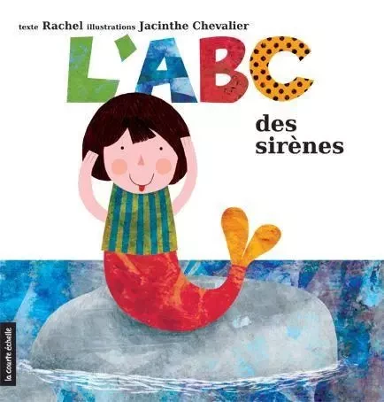 L’ABC des sirènes -  Rachel - La courte échelle