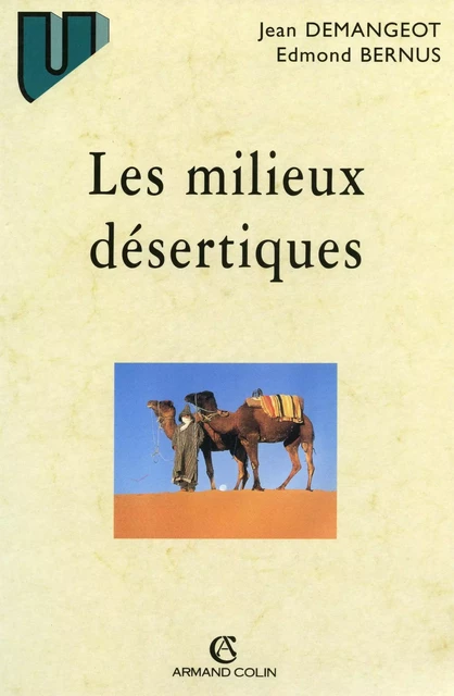 Les milieux désertiques - Jean Demangeot - Armand Colin