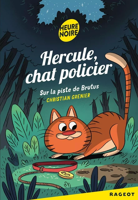 Hercule Chat Policier, Sur la piste de Brutus - Christian Grenier - Rageot Editeur