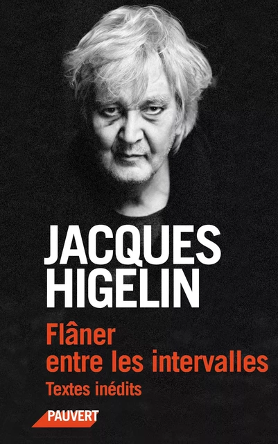 Flâner entre les intervalles - Jacques Higelin - Fayard/Pauvert