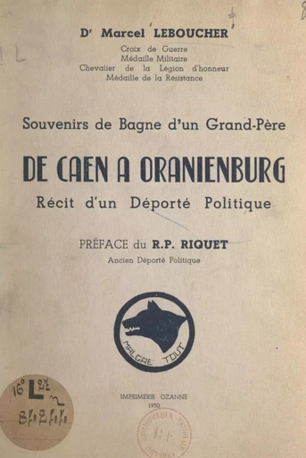 De Caen à Oranienburg, récit d'un déporté politique - Marcel Leboucher - FeniXX réédition numérique