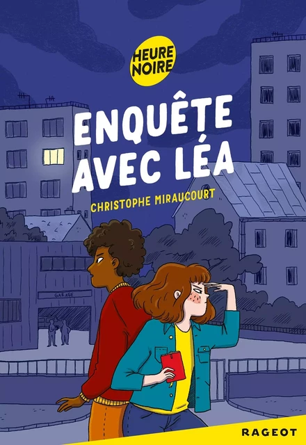 Enquête avec Léa - Christophe Miraucourt - Rageot Editeur