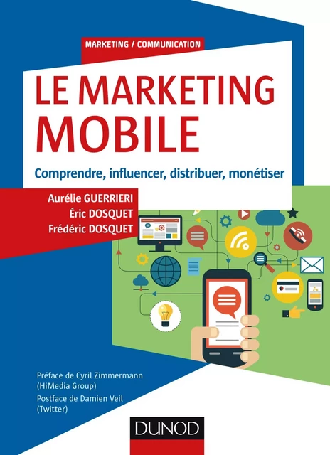 Le Marketing mobile - Aurélie Guerrieri, Eric Dosquet, Frédéric Dosquet - Dunod