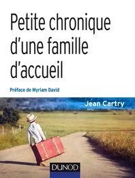 Petite chronique d'une famille d'accueil - 3e éd.