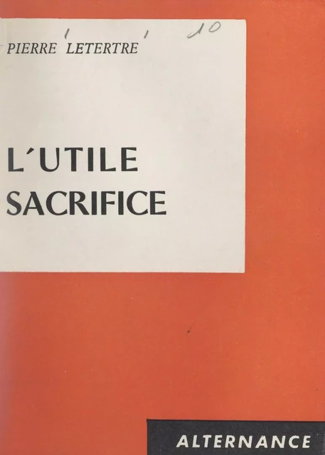 L'utile sacrifice - Pierre Letertre - FeniXX réédition numérique