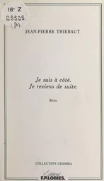 Je suis à côté. Je reviens de suite