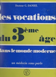 Les vocations du troisième âge dans le monde moderne