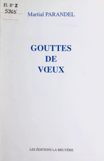 Gouttes de vœux - Martial Parandel - FeniXX réédition numérique