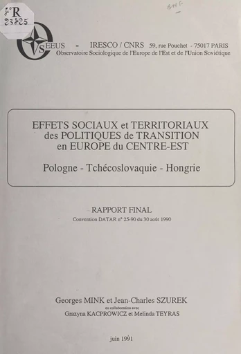 Effets sociaux et territoriaux des politiques de transition en Europe du Centre-Est : Pologne, Tchécoslovaquie, Hongrie - Georges Mink, Jean-Charles Szurek - FeniXX réédition numérique